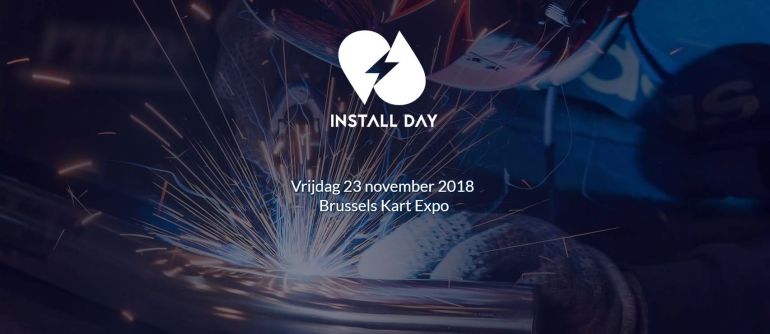 Install Day - Dé vakbeurs voor professionals uit de installatiesector - vrijdag 23 november 2018  - Brussels Kart Expo
